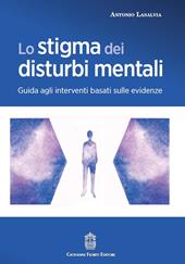 Lo stigma dei disturbi mentali. Guida agli interventi basati sulle evidenze