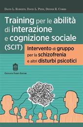 Training per le abilità di interazione e cognizione sociale (SCIT). Intervento di gruppo per la schizofrenia e altri disturbi psicotici