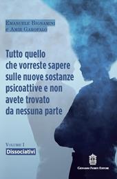 Tutto quello che vorreste sapere sulle nuove sostanze psicoattive e non avete trovato da nessuna parte. Vol. 1: Dissociativi