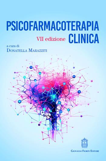Psicofarmacoterapia clinica  - Libro Giovanni Fioriti Editore 2025 | Libraccio.it