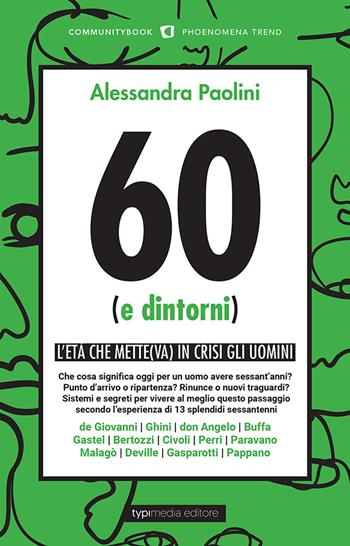 60 (e dintorni) - Alessandra Paolini - Libro Typimedia Editore 2020 | Libraccio.it