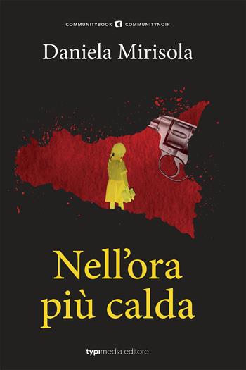 Nell'ora più calda - Daniela Mirisola - Libro Typimedia Editore 2021 | Libraccio.it
