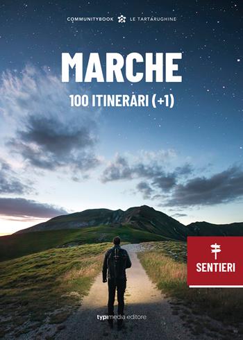 Marche, 100 itinerari (+1)  - Libro Typimedia Editore 2022, Le Tartarughine | Libraccio.it