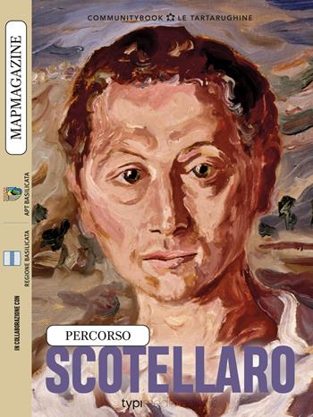MapMagazine. Percorso Scotellaro. La Basilicata di Rocco in 10 tappe  - Libro Typimedia Editore 2023, Le Tartarughine | Libraccio.it