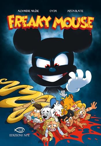 Freaky Mouse - Alexandre Arlène, Gyom, Mista Blatte - Libro Edizioni NPE 2021, Clouds | Libraccio.it