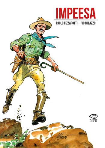 Impeesa - Paolo Fizzarotti, Ivo Milazzo - Libro Edizioni NPE 2021, Milazzo | Libraccio.it
