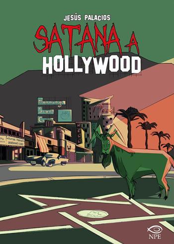 Satana a Hollywood - Jesús Palacios - Libro Edizioni NPE 2021, Narrativa | Libraccio.it