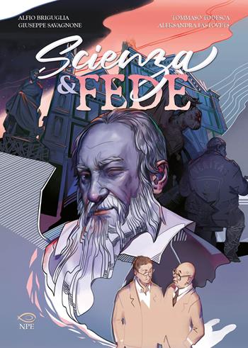 Scienza e fede - Tommaso Todesca, Alfio Briguglia, Giuseppe Savagnone - Libro Edizioni NPE 2022, Nuvole in tempesta | Libraccio.it