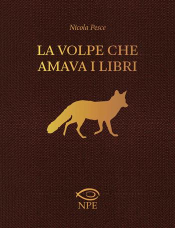 La volpe che amava i libri - Nicola Pesce - Libro Edizioni NPE 2021, Himself | Libraccio.it