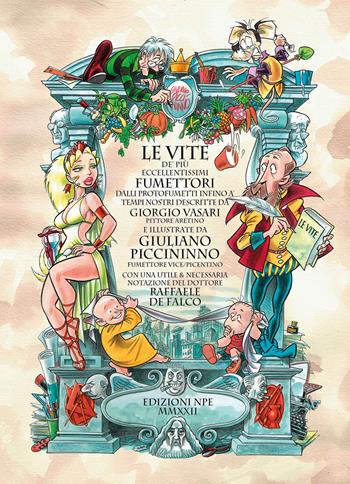 Le vite de' più eccellenti fumettori - Giuliano Piccininno - Libro Edizioni NPE 2022, L'arte delle nuvole | Libraccio.it