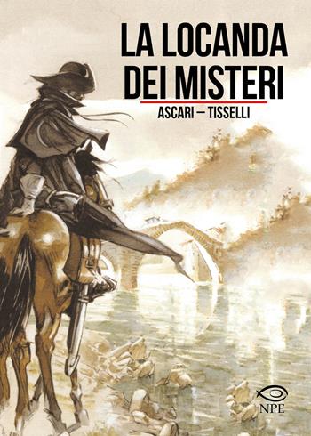 La locanda dei misteri - Sergio Tisselli, Maurizio Ascari - Libro Edizioni NPE 2023, Sergio Tisselli | Libraccio.it
