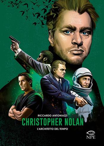 Christopher Nolan. L'architetto del tempo - Riccardo Antoniazzi - Libro Edizioni NPE 2022, Narrativa | Libraccio.it