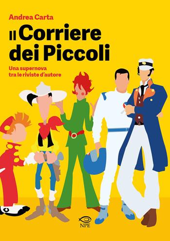 Il «Corriere dei piccoli». Una supernova tra le riviste d'autore - Andrea Carta - Libro Edizioni NPE 2023, L' arte delle nuvole | Libraccio.it