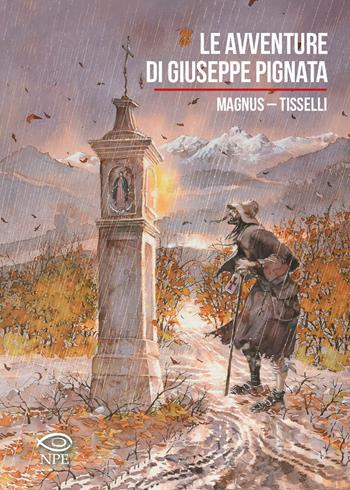 Le avventure di Giuseppe Pignata - Magnus, Sergio Tisselli - Libro Edizioni NPE 2023, Sergio Tisselli | Libraccio.it