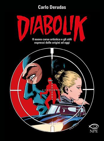 Diabolik. Il nuovo corso artistico e gli stili espressi dalle origini ad oggi - Carlo Derudas - Libro Edizioni NPE 2024, L' arte delle nuvole | Libraccio.it
