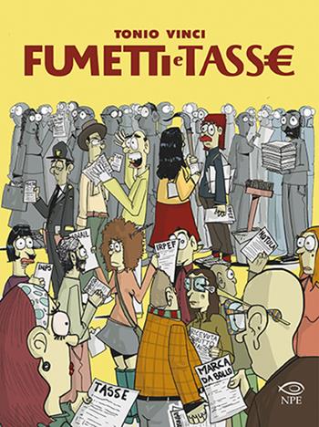 Fumetti e tasse - Tonio Vinci - Libro Edizioni NPE 2024, L' arte delle nuvole | Libraccio.it