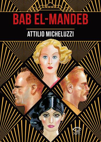 Bab el-mandeb - Attilio Micheluzzi - Libro Edizioni NPE 2024, Attilio Micheluzzi | Libraccio.it