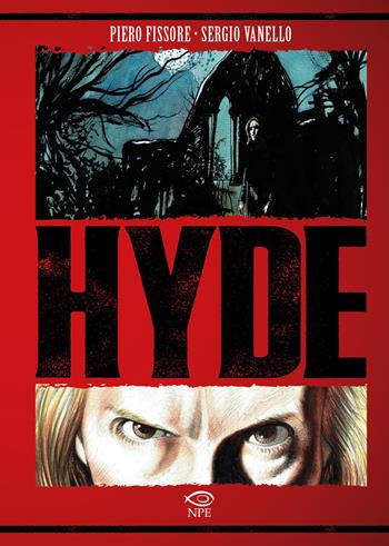 Hyde - Piero Fissore, Sergio Vanello - Libro Edizioni NPE 2024, Horror | Libraccio.it