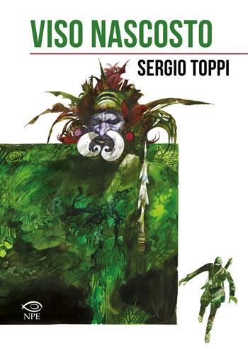 Viso nascosto - Sergio Toppi - Libro Edizioni NPE 2025, Toppi | Libraccio.it