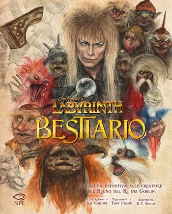 Jim Henson’s Labyrinth Bestiario. La guida definitiva alle creature del regno del Re dei goblin - Jim Henson, S. T. Bende - Libro Edizioni NPE 2026, Clouds | Libraccio.it