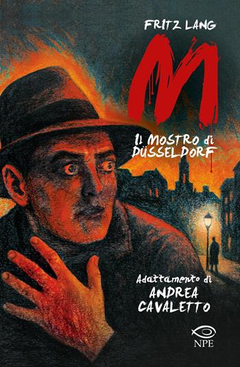 M il mostro di Düsseldorf di Fritz Lang - Andrea Cavaletto - Libro Edizioni NPE 2026, Horror | Libraccio.it