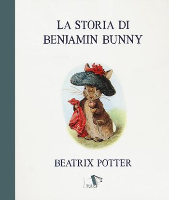 La storia di Benjamin Bunny - Beatrix Potter - Libro Pulce 2021 | Libraccio.it