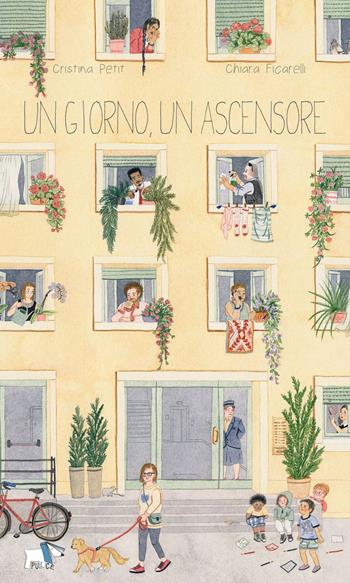 Un giorno, un ascensore. Ediz. a colori - Cristina Petit, Chiara Ficarelli - Libro Pulce 2022 | Libraccio.it