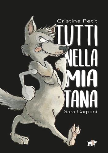 Tutti nella mia tana. Ediz. a colori - Cristina Petit, Sara Carpani - Libro Pulce 2022 | Libraccio.it
