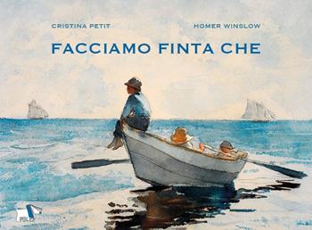 Facciamo finta che. Ediz. a colori - Cristina Petit - Libro Pulce 2023 | Libraccio.it