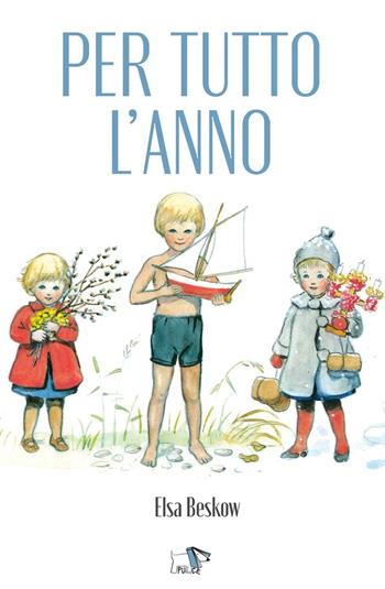 Per tutto l'anno. Ediz. a colori - Elsa Bescow - Libro Pulce 2023 | Libraccio.it