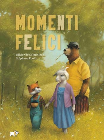 Momenti felici. Ediz. a colori - Oliver de Solminihac - Libro Pulce 2023 | Libraccio.it