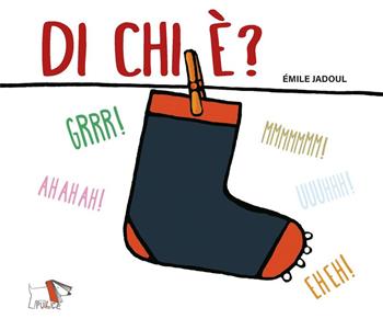 Di chi è? Ediz. a colori - Émile Jadoul - Libro Pulce 2023 | Libraccio.it