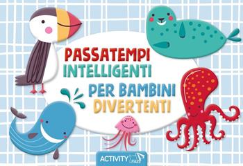 Passatempi intelligenti per bambini divertenti. Ediz. a colori  - Libro Pulce 2023, Activity | Libraccio.it