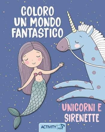 Coloro un mondo fantastico. Ediz. illustrata  - Libro Pulce 2024, Activity | Libraccio.it