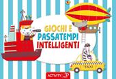 Giochi e passatempi intelligenti. Ediz. a colori