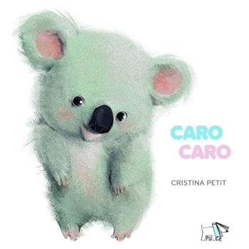 Caro caro. Ediz. a colori - Cristina Petit - Libro Pulce 2024, Whiteboard | Libraccio.it
