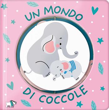 Un mondo di coccole. Ediz. a colori  - Libro Pulce 2024, Girelli | Libraccio.it