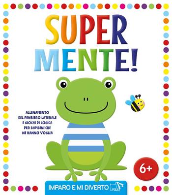 Super mente! Ediz. illustrata  - Libro Pulce 2024, Imparo e mi diverto | Libraccio.it