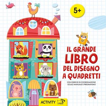 Il grande libro del disegno a quadretti. Con esercizi di coordinazione oculo manuale e pregrafismo. Ediz. a colori  - Libro Pulce 2025, Activity | Libraccio.it