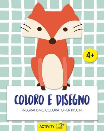 Coloro e disegno. Pregrafismo colorato per piccini. Ediz. illustrata  - Libro Pulce 2024, Activity | Libraccio.it