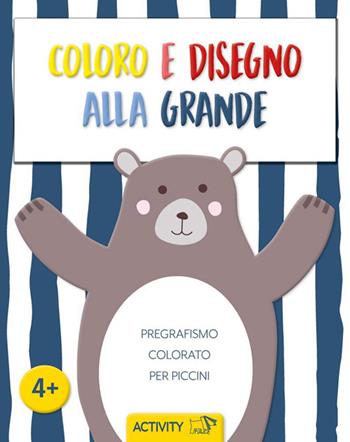 Coloro e disegno alla grande. Pregrafismo colorato per piccini. Ediz. a colori  - Libro Pulce 2025, Activity | Libraccio.it