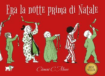 Era la notte prima di Natale. Ediz. a colori - Clement C. Moore - Libro Pulce 2024, C'era un'altra volta | Libraccio.it
