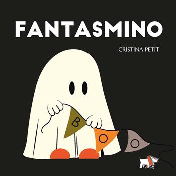 Fantasmino. Ediz. a colori - Cristina Petit - Libro Pulce 2025, Whiteboard | Libraccio.it