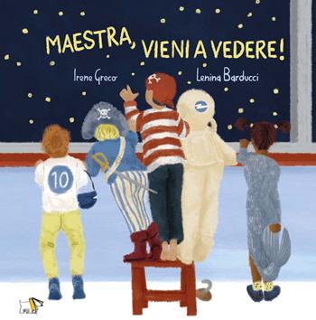 Maestra vieni a vedere! Ediz. a colori - Irene Greco - Libro Pulce 2025 | Libraccio.it