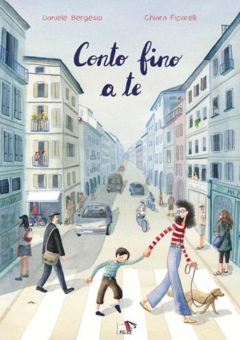 Conto fino a te. Ediz. a colori - Daniele Bergesio - Libro Pulce 2025 | Libraccio.it