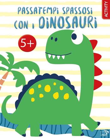 Passatempi spassosi con i dinosauri. Ediz. a colori  - Libro Pulce 2025, Activity | Libraccio.it
