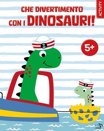 Che divertimento con i dinosauri! Ediz. a colori  - Libro Pulce 2025, Activity | Libraccio.it