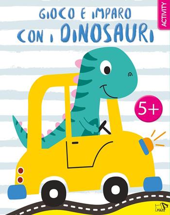 Gioco e imparo con i dinosauri. Ediz. a colori  - Libro Pulce 2025, Activity | Libraccio.it