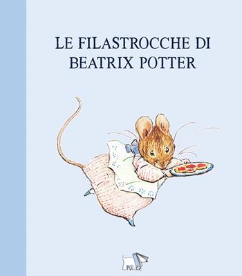 Le filastrocche di Beatrix Potter. Ediz. a colori - Beatrix Potter - Libro Pulce 2025 | Libraccio.it