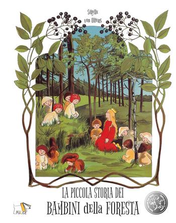 La piccola storia dei bambini della foresta. Ediz. a colori - Sibylle von Olfers - Libro Pulce 2025 | Libraccio.it